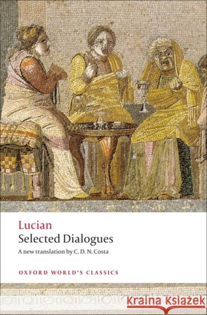 Selected Dialogues Lucian 9780199555932 Oxford University Press