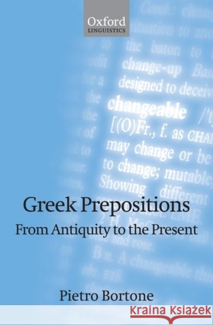 Greek Prepositions: From Antiquity to the Present Bortone, Pietro 9780199556854 0