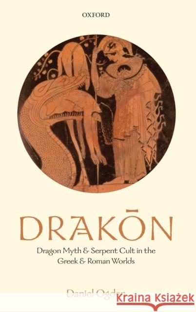 Drakon C Ogden, Daniel 9780199557325 Oxford University Press, USA