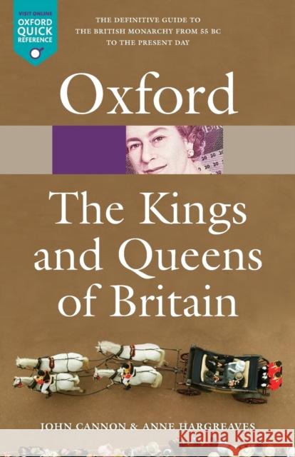 The Kings and Queens of Britain John Cannon 9780199559220