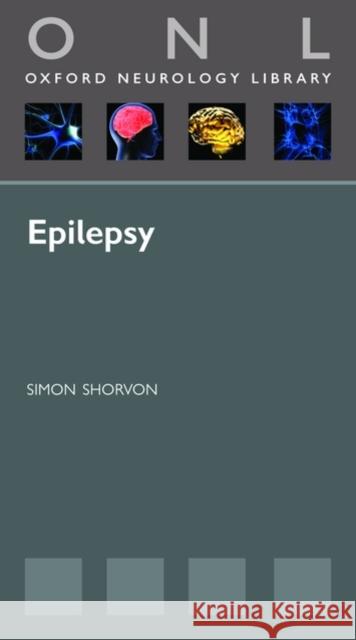 Epilepsy Simon D. Shorvon 9780199560042