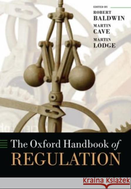 The Oxford Handbook of Regulation Martin Cave Robert Baldwin Martin Lodge 9780199560219 Oxford University Press, USA