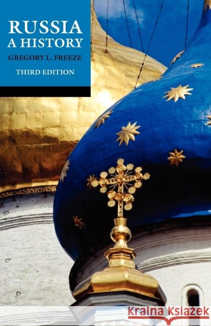 Russia: A History Gregory L. (Victor and Gwendolyn Beinfield Professor of History, Brandeis University) Freeze 9780199560417