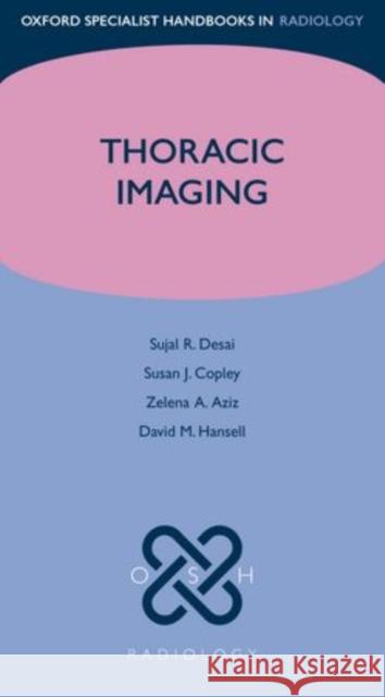 Thoracic Imaging Sujal R Desai 9780199560479