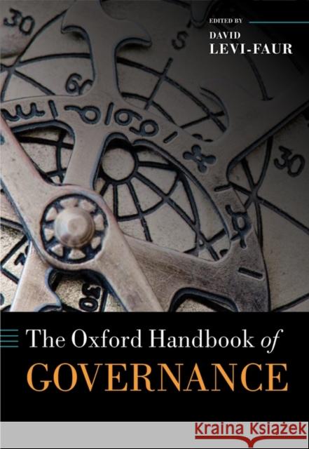 The Oxford Handbook of Governance David Levi-Faur   9780199560530 Oxford University Press