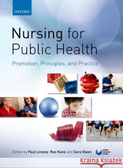 Nursing for Public Health: Promotion, Principles, and Practice Linsley, Paul 9780199561087 0