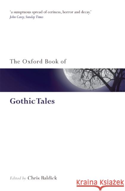 The Oxford Book of Gothic Tales Chris Baldick 9780199561537