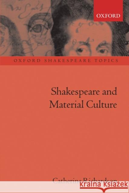 Shakespeare and Material Culture Catherine Richardson 9780199562275 0