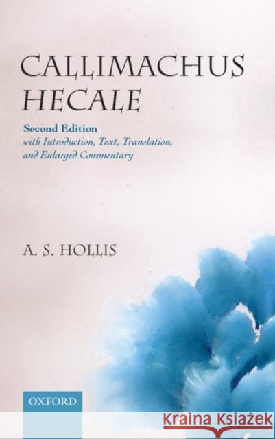 Callimachus Hecale Adrian S. Hollis 9780199562466 Oxford University Press, USA