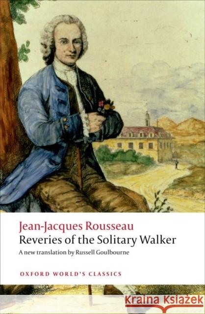 Reveries of the Solitary Walker Jean-Jacques Rousseau 9780199563272 Oxford University Press