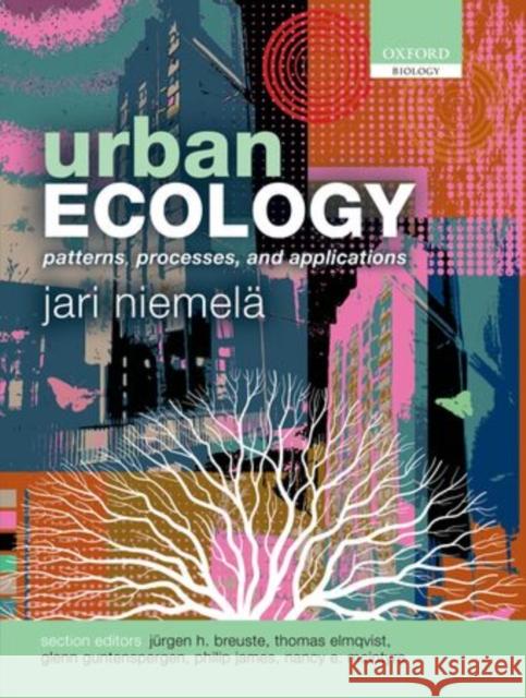 Urban Ecology: Patterns, Processes, and Applications Niemela, Jari 9780199563562 Oxford University Press, USA