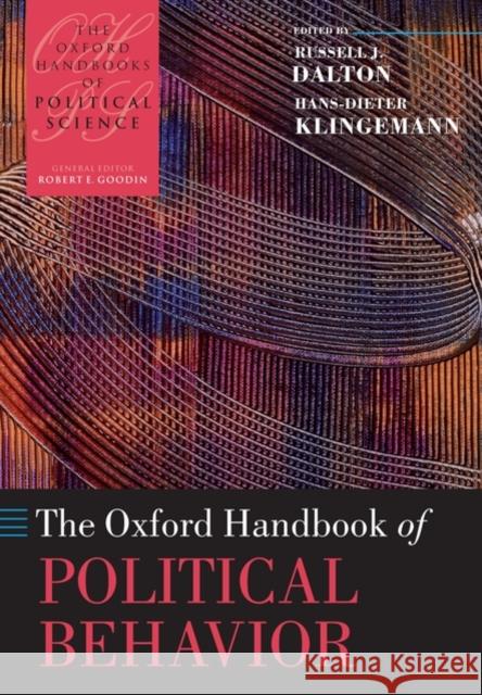 The Oxford Handbook of Political Behavior Russell J Dalton 9780199566013