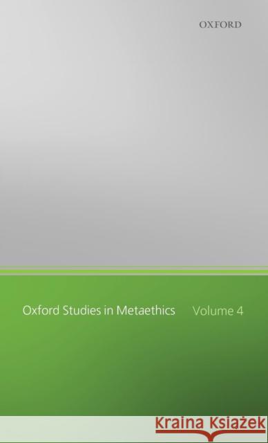 Oxford Studies in Metaethics: Volume Four Shafer-Landau, Russ 9780199566303