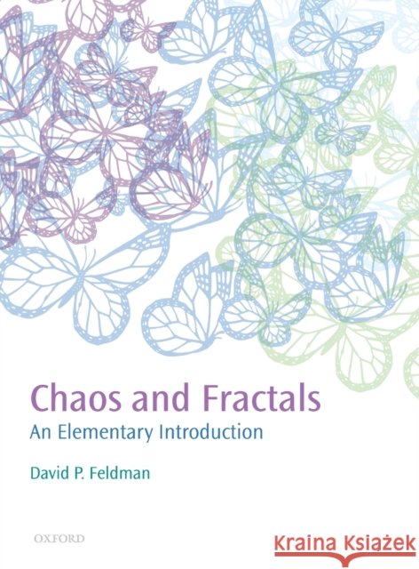 Chaos and Fractals Feldman, David P. 9780199566433