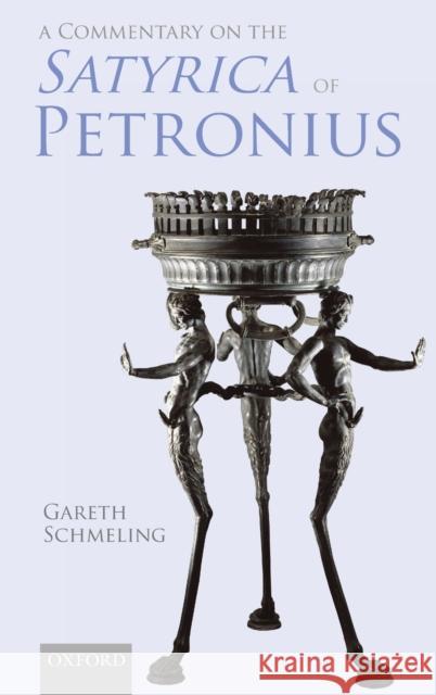A Commentary on the Satyrica of Petronius Schmeling, Gareth 9780199567713 0