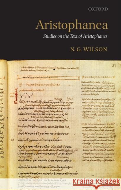 Aristophanea: Studies on the Text of Aristophanes Wilson, N. G. 9780199567805 0