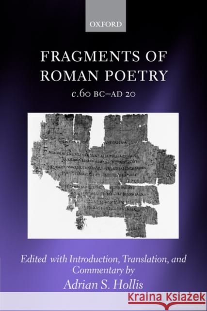 Fragments of Roman Poetry C.60 BC-AD 20 Hollis, Adrian S. 9780199567836