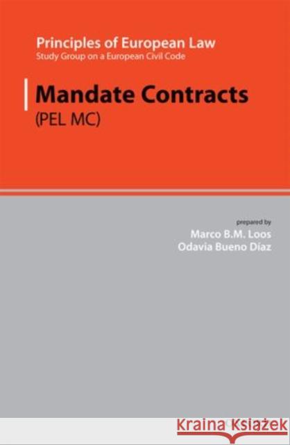Principles of European Law: Mandate Contracts Loos, Marco 9780199568291 Oxford University Press, USA