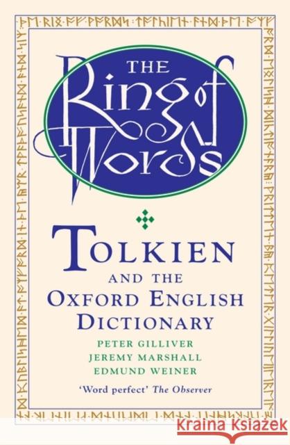 The Ring of Words: Tolkien and the Oxford English Dictionary Edmund (, ^IOxford English Dictionary^R) Weiner 9780199568369