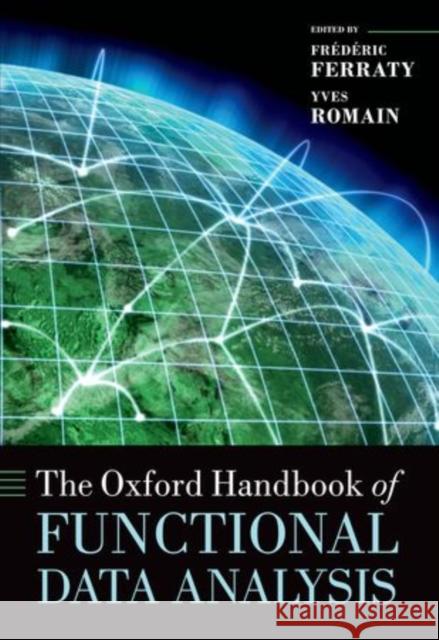 The Oxford Handbook of Functional Data Analysis Frederic Ferraty 9780199568444 0