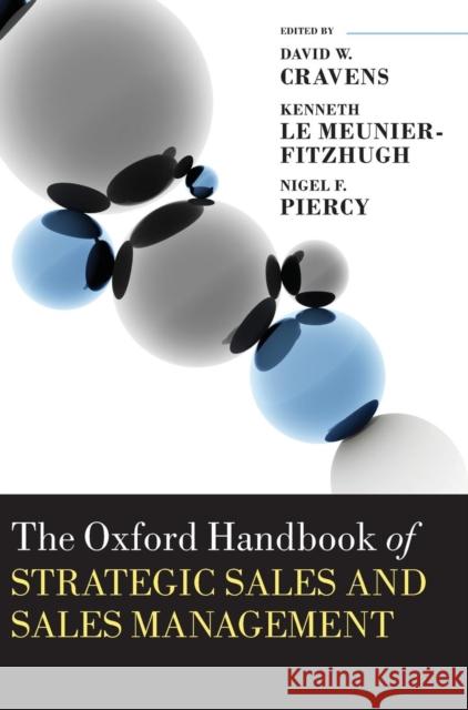 The Oxford Handbook of Strategic Sales and Sales Management Kenneth L David W. Craven Nigel F. Piercy 9780199569458