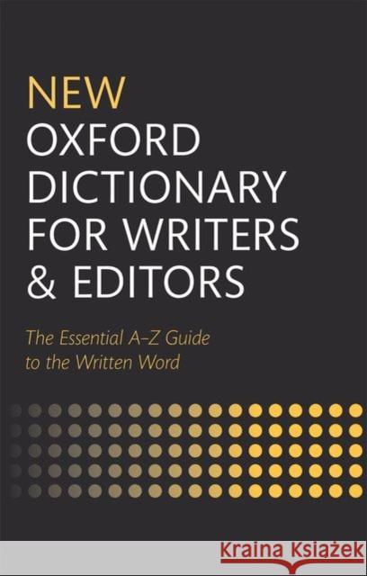 New Oxford Dictionary for Writers and Editors Oxford Languages 9780199570010 Oxford University Press