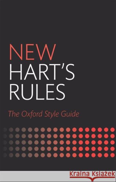 New Hart's Rules: The Oxford Style Guide   9780199570027 Oxford University Press