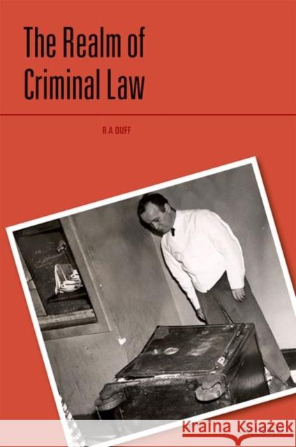 The Realm of Criminal Law R. a. Duff 9780199570195 Oxford University Press, USA