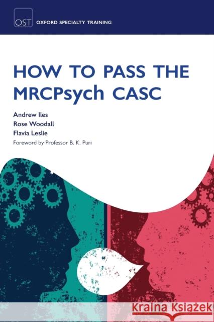 How to Pass the Mrcpsych Casc Iles, Andrew 9780199571703 0