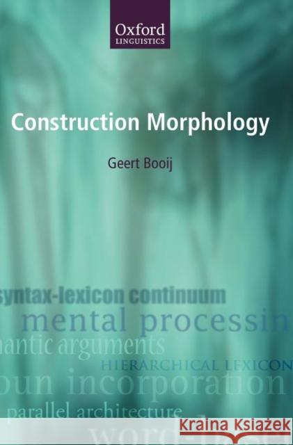 Construction Morphology Geert Booij 9780199571918