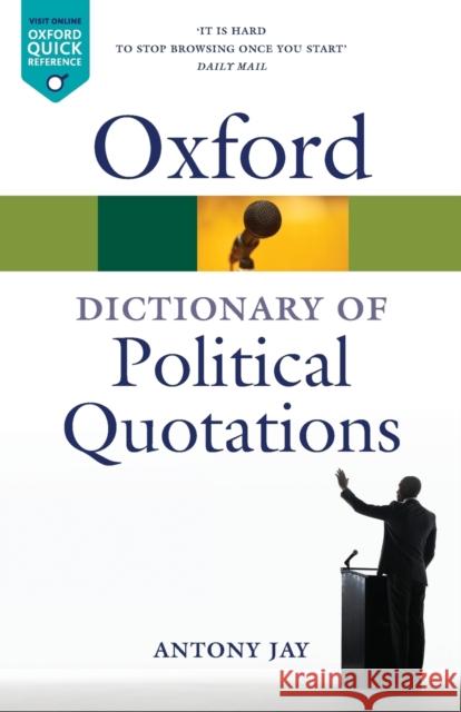 Oxford Dictionary of Political Quotations Antony Jay 9780199572687 0