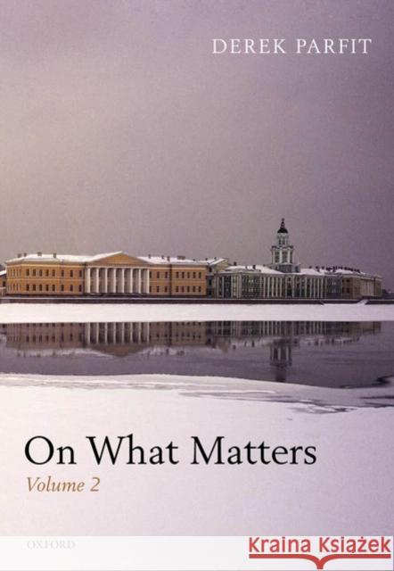 On What Matters: Volume Two Parfit, Derek 9780199572816 OXFORD