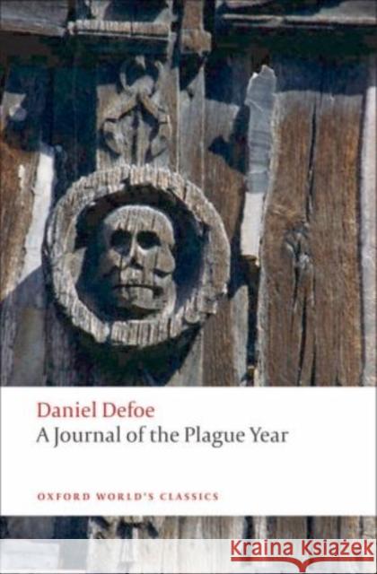 A Journal of the Plague Year Daniel Defoe 9780199572830 Oxford University Press