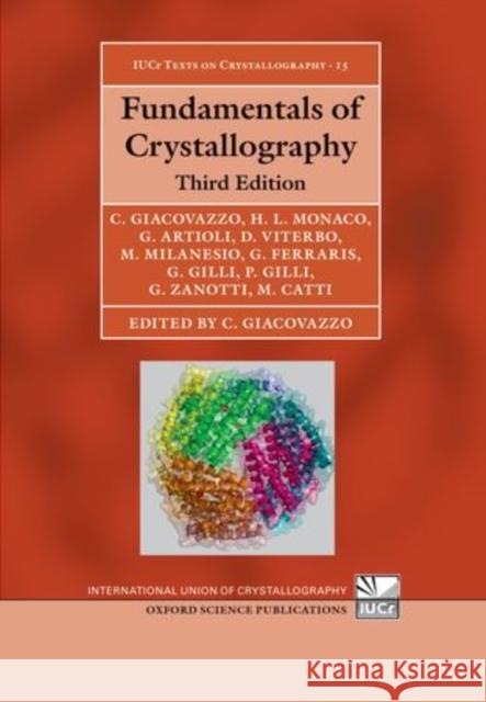 Fundamentals of Crystallography Carmelo Giacovazzo Hugo Luis Monaco Gilberto Artioli 9780199573653 Oxford University Press, USA