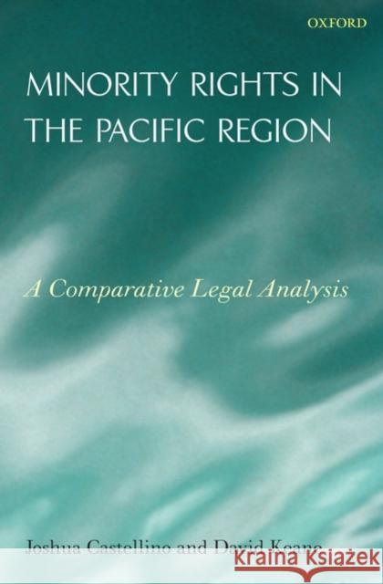 Minority Rights in the Pacific Region: A Comparative Analysis Castellino, Joshua 9780199574827 Oxford University Press, USA