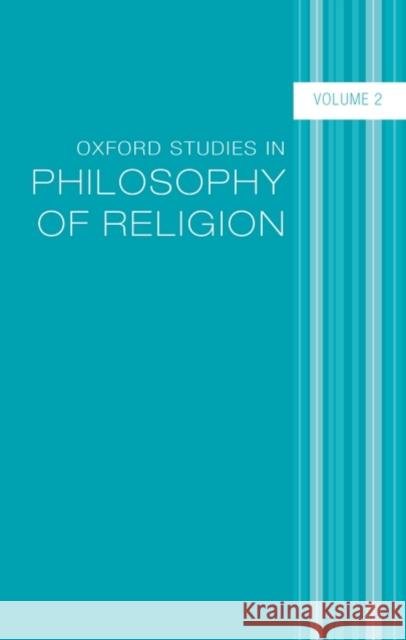 Oxford Studies in Philosophy of Religion: Volume 2 Kvanvig, Jonathan L. 9780199575442 Oxford University Press, USA