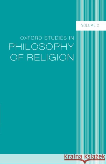 Oxford Studies in Philosophy of Religion: Volume 2 Kvanvig, Jonathan L. 9780199575459 Oxford University Press, USA