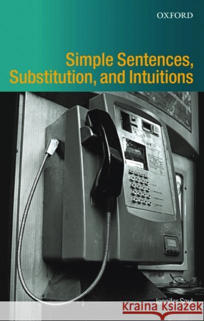 Simple Sentences, Substitution, and Intuitions  9780199575640 Oxford University Press