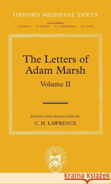 The Letters of Adam Marsh: Volume II Lawrence, Hugh 9780199575848