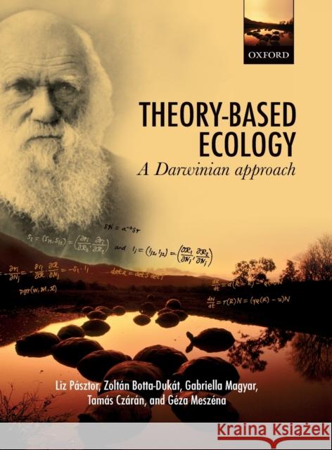 Theory-Based Ecology: A Darwinian Approach Liz Pasztor 9780199577859