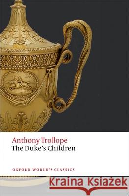 The Duke's Children Anthony Trollope 9780199578382 0