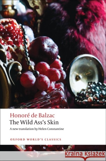 The Wild Ass's Skin Honore de Balzac 9780199579501 Oxford University Press