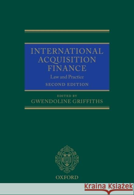 International Acquisition Finance: Law and Practice Griffiths, Gwendoline 9780199579709 Oxford University Press, USA