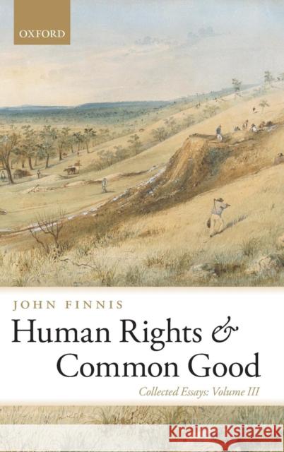 Human Rights and Common Good Finnis, John 9780199580071