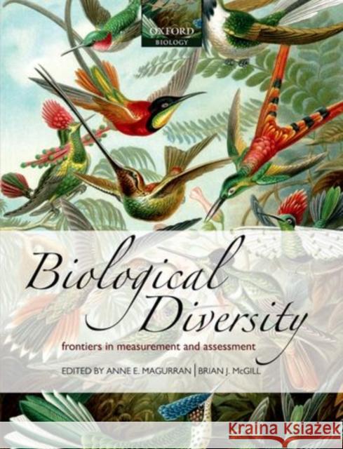 Biological Diversity: Frontiers in Measurement and Assessment Magurran, Anne E. 9780199580668