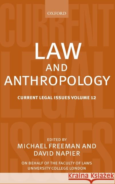 Law and Anthropology: Current Legal Issues Volume 12 Freeman, Michael 9780199580910