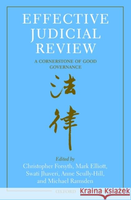 Effective Judicial Review: A Cornerstone of Good Governance Forsyth, Christopher 9780199581054 OXFORD