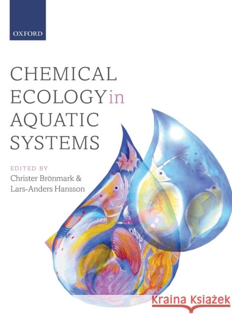 Chemical Ecology in Aquatic Systems Christer Bronmark Lars-Anders Hansson 9780199583096 Oxford University Press, USA