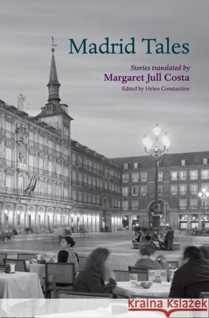 Madrid Tales Helen Constantine 9780199583270 Oxford University Press