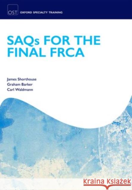 Saqs for the Final Frca Examination Shorthouse, James R. 9780199583287 Oxford University Press, USA